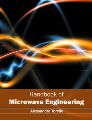 Handbook of Microwave Engineering de Alessandro Torello