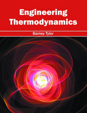 Engineering Thermodynamics de Barney Tyler