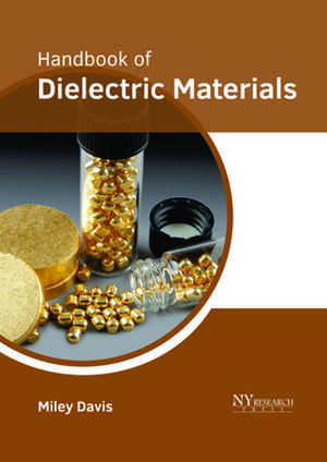 Handbook of Dielectric Materials de Miley Davis