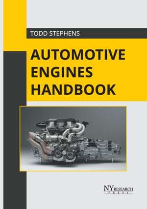 Automotive Engines Handbook de Todd Stephens