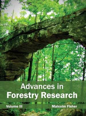 Advances in Forestry Research de Malcolm Fisher