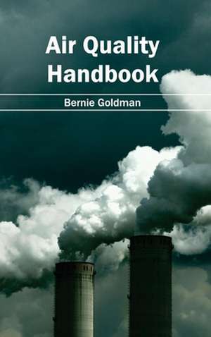 Air Quality Handbook de Bernie Goldman