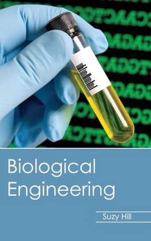 Biological Engineering de Suzy Hill