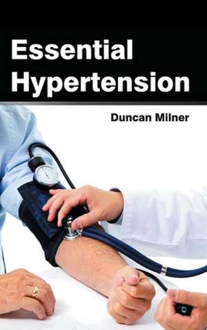 Essential Hypertension de Duncan Milner