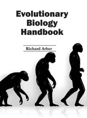 Evolutionary Biology Handbook de Richard Arber