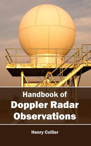 Handbook of Doppler Radar Observations de Henry Collier