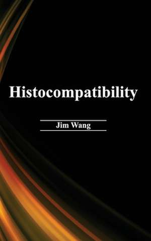 Histocompatibility de Jim Wang