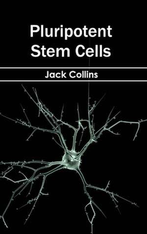 Pluripotent Stem Cells de Jack Collins