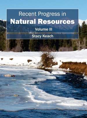 Recent Progress in Natural Resources de Stacy Keach
