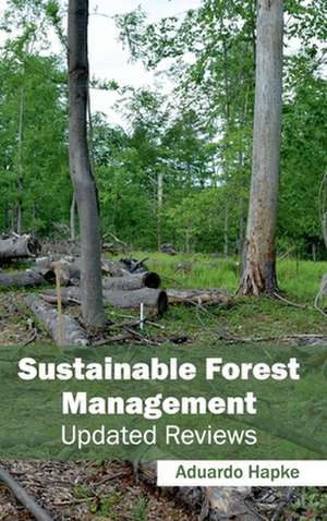 Sustainable Forest Management de Aduardo Hapke