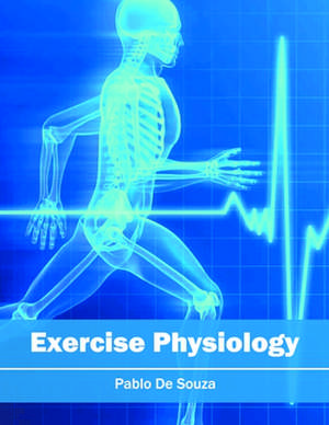 Exercise Physiology de Pablo De Souza