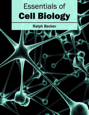 Essentials of Cell Biology de Ralph Becker