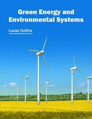 Green Energy and Environmental Systems de Lucas Collins