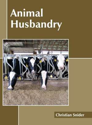 Animal Husbandry de Christian Snider