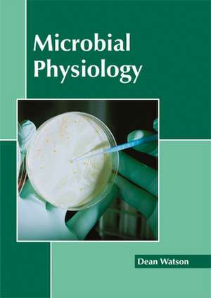 Microbial Physiology de Dean Watson