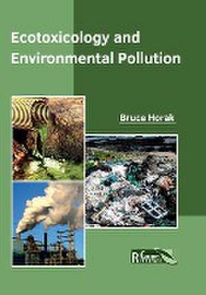 Ecotoxicology and Environmental Pollution de Bruce Horak