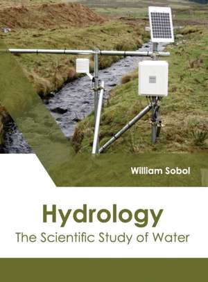 Hydrology: The Scientific Study of Water de William Sobol