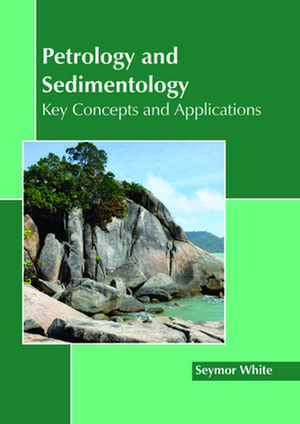 Petrology and Sedimentology de White, Seymor