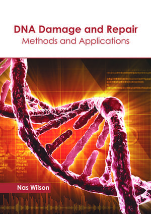 DNA Damage and Repair de Nas Wilson