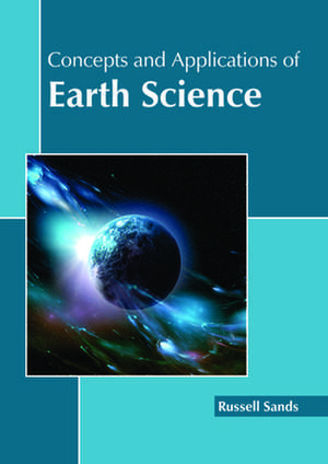 Concepts and Applications of Earth Science de Russell Sands