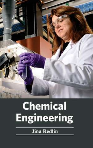 Chemical Engineering de Jina Redlin