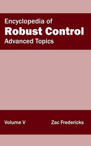 Encyclopedia of Robust Control de Zac Fredericks