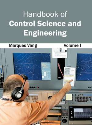 Handbook of Control Science and Engineering de Marques Vang