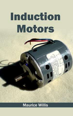 Induction Motors de Maurice Willis