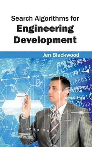 Search Algorithms for Engineering Development de Jen Blackwood