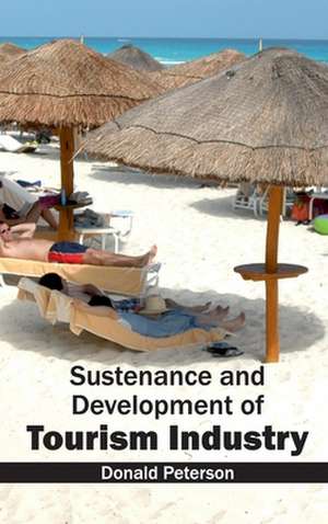 Sustenance and Development of Tourism Industry de Donald Peterson