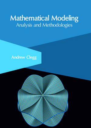 Mathematical Modeling de Andrew Clegg