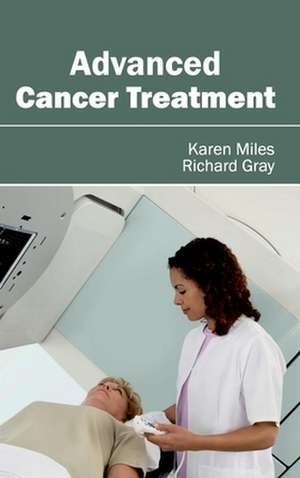 Advanced Cancer Treatment de Richard Gray