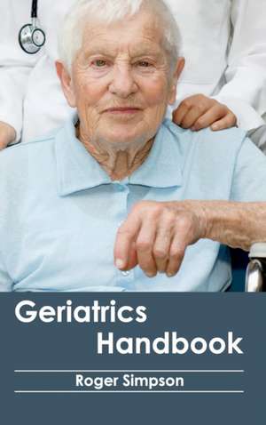 Geriatrics Handbook de Roger Simpson