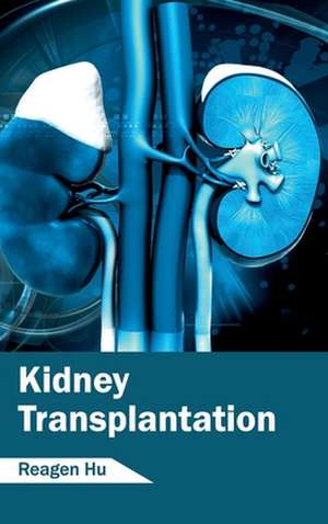 Kidney Transplantation de Reagen Hu