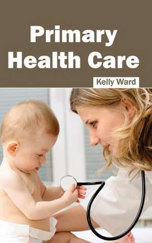 Primary Health Care de Kelly Ward