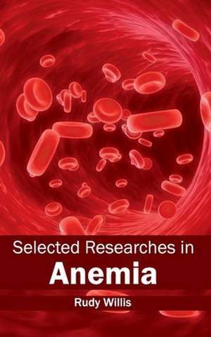 Selected Researches in Anemia de Rudy Willis