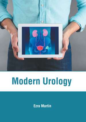 Modern Urology de Ezra Martin