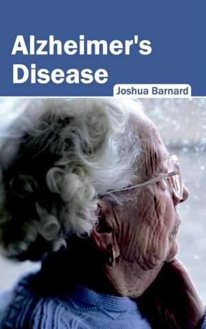 Alzheimer's Disease de Joshua Barnard