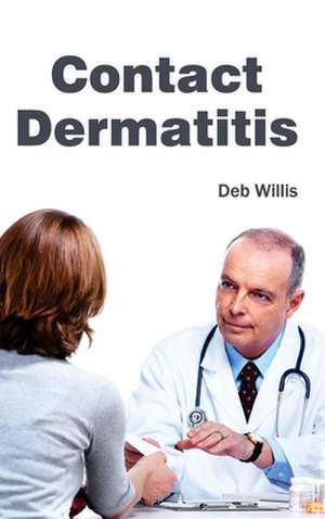 Contact Dermatitis de Deb Willis