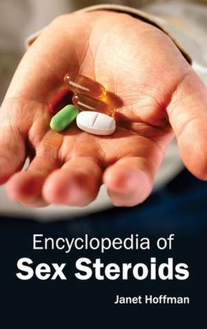 Encyclopedia of Sex Steroids de Janet Hoffman