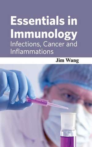 Essentials in Immunology de Jim Wang