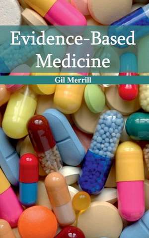 Evidence-Based Medicine de Gil Merrill