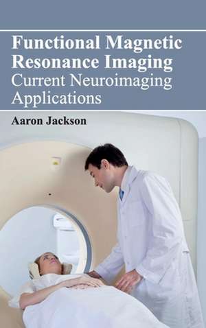 Functional Magnetic Resonance Imaging de Aaron Jackson