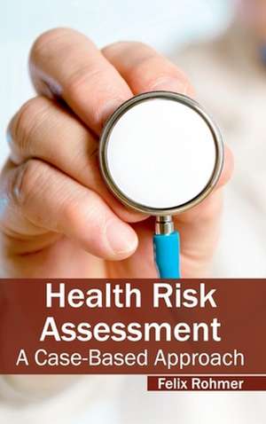 Health Risk Assessment de Felix Rohmer