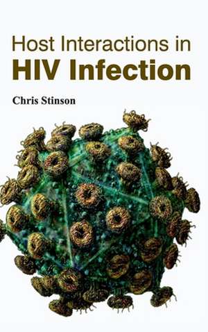 Host Interactions in HIV Infection de Chris Stinson