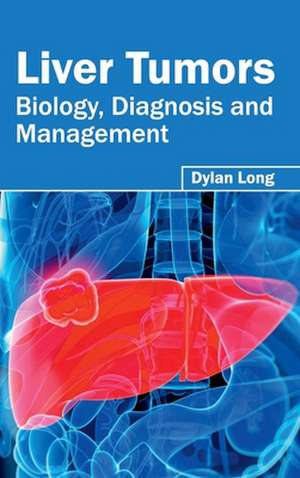 Liver Tumors de Dylan Long