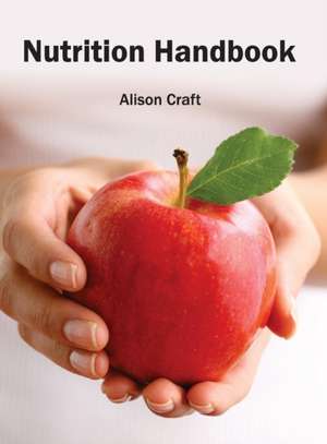 Nutrition Handbook de Alison Craft