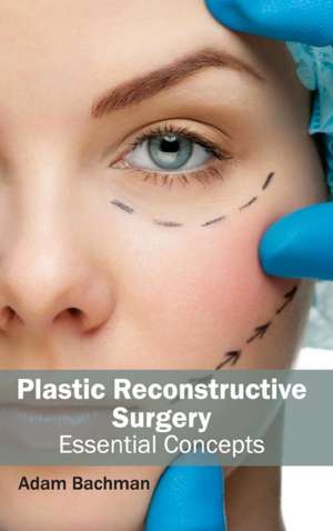 Plastic Reconstructive Surgery de Adam Bachman