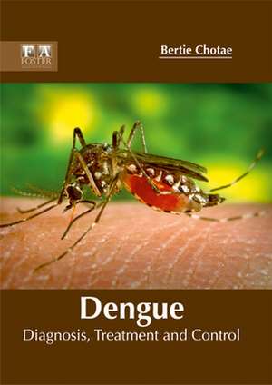 Dengue de Chotae, Bertie