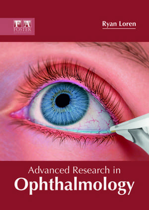 Advanced Research in Ophthalmology de Ryan Loren